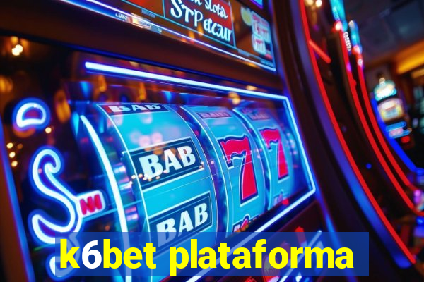 k6bet plataforma